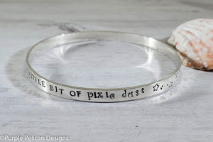 Sterling Silver Bangle - All You Need Is Faith Trust and a Little Bit of Pixie Dust - Purple Pelican Designs