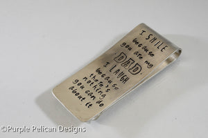 Dad's Money Clip - I Smile Because You Are My Dad, I Laugh Because There's Nothing You Can Do About It - Purple Pelican Designs