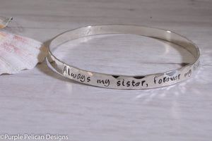 Sister Bangle -Always My Sister Forever My Friend - Purple Pelican Designs