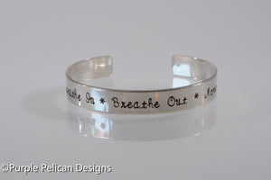 Breathe in, Breathe out, Move on Hand Stamped Cuff Bracelet - Purple Pelican Designs