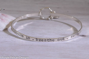 Sterling Silver Hinged Bangle -Breathe In Breathe Out Move On - Purple Pelican Designs