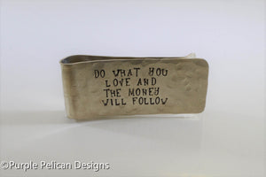 Money Clip - Do What You Love And The Money Will Follow - Purple Pelican Designs