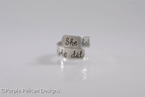 She believed she could so she did - ring - Purple Pelican Designs