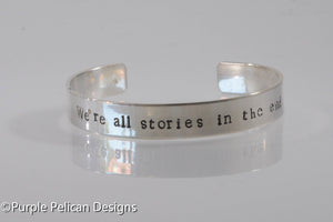 We're all stories in the end. - Purple Pelican Designs