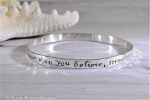 Sterling Silver Bangle - You are braver than you believe... - Purple Pelican Designs