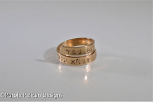 Solid 18k Gold Ring - You Are Stronger Than You Know - Purple Pelican Designs